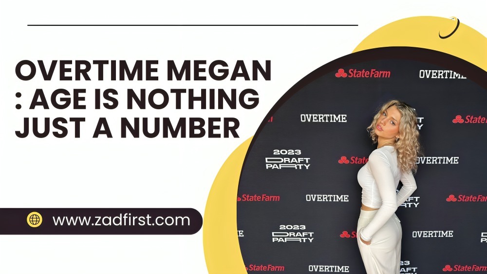 Overtime Megan age